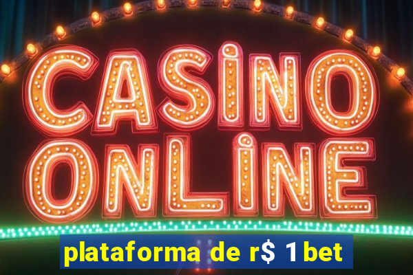 plataforma de r$ 1 bet